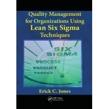 Quality Management for Organizations Using Lean Six Sigma Techniques